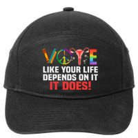 Vote Like Your Life Depends On It Feminist Gift 7-Panel Snapback Hat