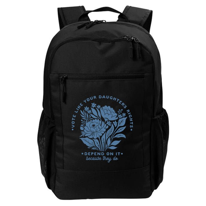 Vote Like Your Daughters Rights Depend On It Daily Commute Backpack