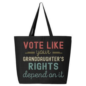 Vote Like Your GranddaughterS Rights Depends On It 25L Jumbo Tote