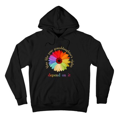 Vote Like Your Granddaughters Rights Depend On It Funny Hoodie