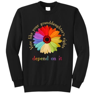 Vote Like Your Granddaughters Rights Depend On It Funny Sweatshirt