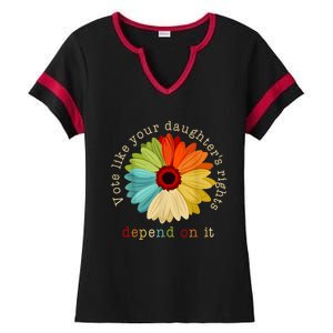 Vote Like Your DaughterS Rights Depend On It Ladies Halftime Notch Neck Tee