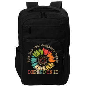 Vote Like Your Daughters Rights Depend On It Impact Tech Backpack