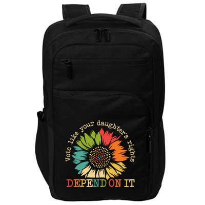 Vote Like Your Daughters Rights Depend On It Impact Tech Backpack
