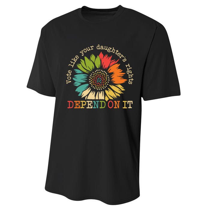 Vote Like Your Daughters Rights Depend On It Performance Sprint T-Shirt