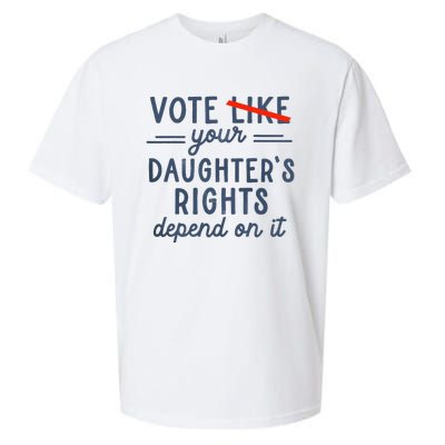 Vote Like Your DaughterS Rights Depend On It Sueded Cloud Jersey T-Shirt