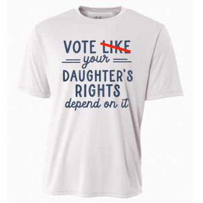 Vote Like Your DaughterS Rights Depend On It Cooling Performance Crew T-Shirt