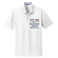 Vote Like Your DaughterS Rights Depend On It Dry Zone Grid Polo