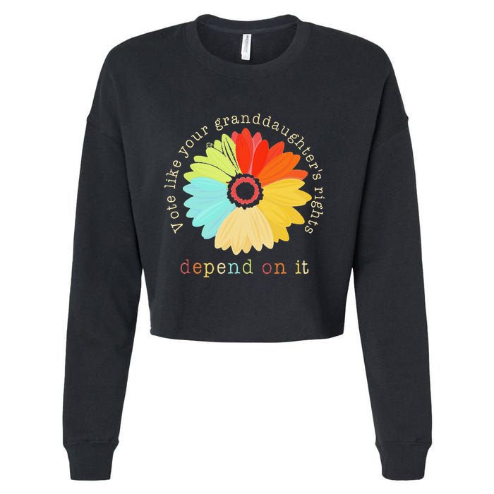 Vote Like Your GranddaughterS Rights Depend On It Feminist Cropped Pullover Crew