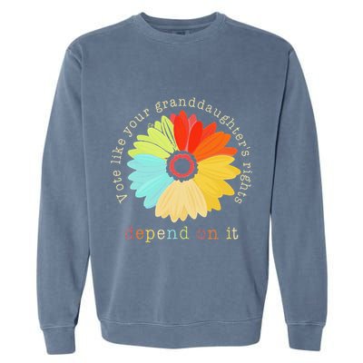 Vote Like Your GranddaughterS Rights Depend On It Feminist Garment-Dyed Sweatshirt