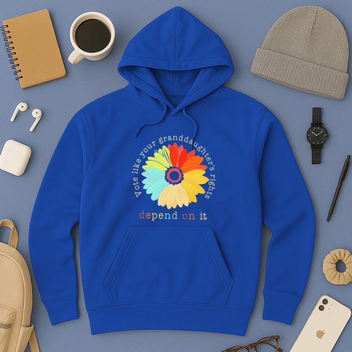 Vote Like Your GranddaughterS Rights Depend On It Feminist Hoodie