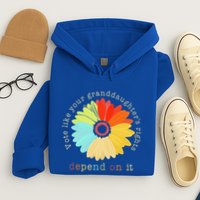 Vote Like Your GranddaughterS Rights Depend On It Feminist Hoodie