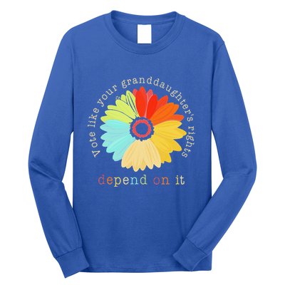 Vote Like Your GranddaughterS Rights Depend On It Feminist Long Sleeve Shirt