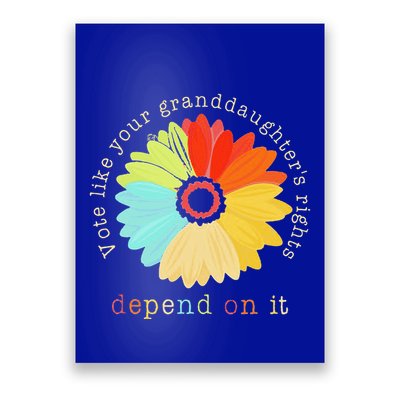 Vote Like Your GranddaughterS Rights Depend On It Feminist Poster