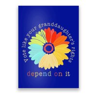 Vote Like Your GranddaughterS Rights Depend On It Feminist Poster