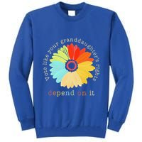 Vote Like Your GranddaughterS Rights Depend On It Feminist Tall Sweatshirt