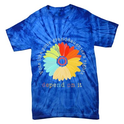 Vote Like Your GranddaughterS Rights Depend On It Feminist Tie-Dye T-Shirt