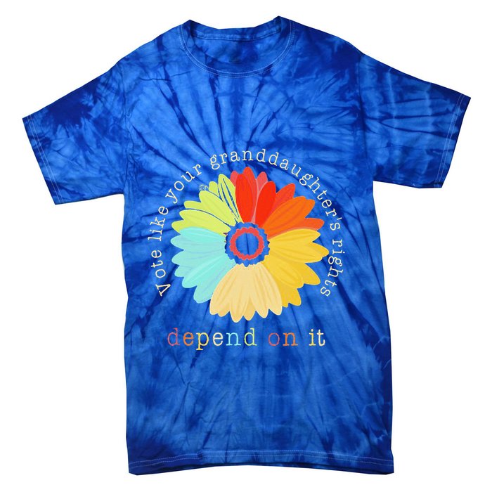 Vote Like Your GranddaughterS Rights Depend On It Feminist Tie-Dye T-Shirt