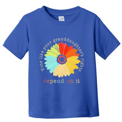 Vote Like Your GranddaughterS Rights Depend On It Feminist Toddler T-Shirt