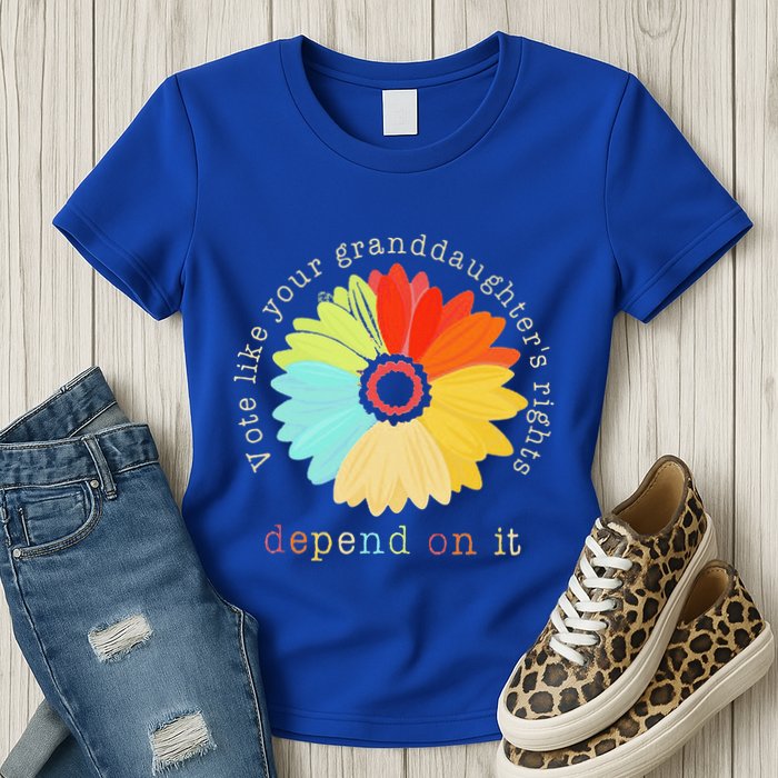 Vote Like Your GranddaughterS Rights Depend On It Feminist Womens T-Shirt
