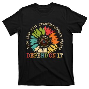 Vote Like Your Granddaughters Rights Depend On It T-Shirt