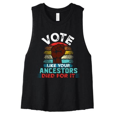 Vote Like Your Ancestors Died For It Black Votes Matter Women's Racerback Cropped Tank