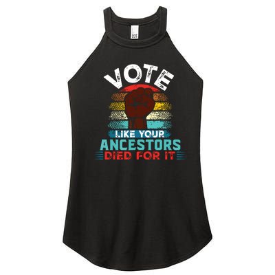 Vote Like Your Ancestors Died For It Black Votes Matter Women's Perfect Tri Rocker Tank