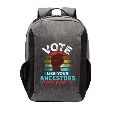 Vote Like Your Ancestors Died For It Black Votes Matter Vector Backpack