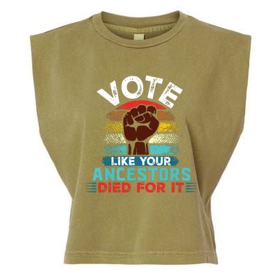 Vote Like Your Ancestors Died For It Black Votes Matter Garment-Dyed Women's Muscle Tee