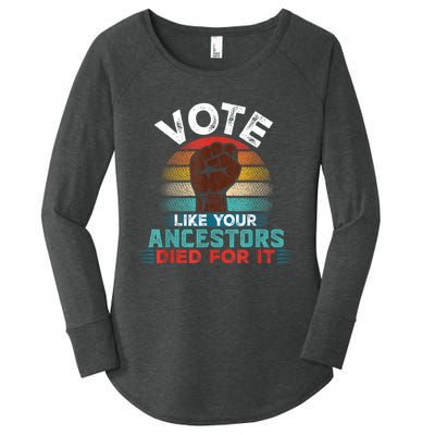 Vote Like Your Ancestors Died For It Black Votes Matter Women's Perfect Tri Tunic Long Sleeve Shirt