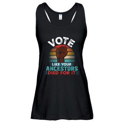 Vote Like Your Ancestors Died For It Black Votes Matter Ladies Essential Flowy Tank