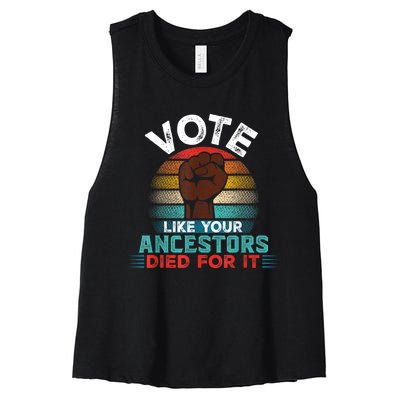 Vote Like Your Ancestors Died For It Black Votes Matter Women's Racerback Cropped Tank