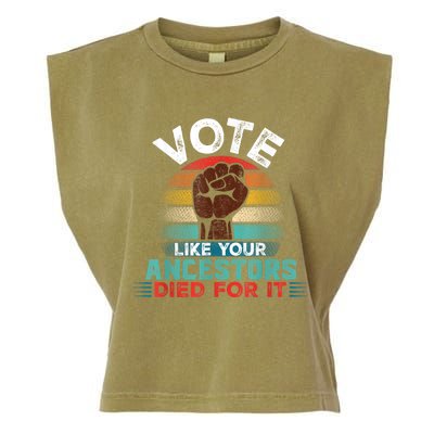 Vote Like Your Ancestors Died For It Black Votes Matter Garment-Dyed Women's Muscle Tee