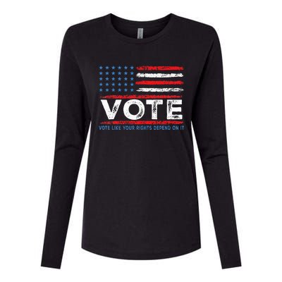 Vote Like Your Rights Depend On It 2024 Election Womens Cotton Relaxed Long Sleeve T-Shirt