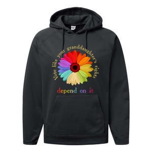 Vote Like Your Granddaughters Rights Depend On It Performance Fleece Hoodie