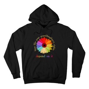 Vote Like Your Granddaughters Rights Depend On It Hoodie