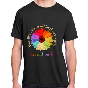 Vote Like Your Granddaughters Rights Depend On It Adult ChromaSoft Performance T-Shirt