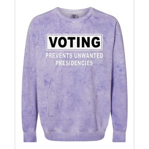 Voting Prevents Unwanted Presidencies Funny Quote  Colorblast Crewneck Sweatshirt