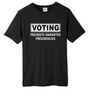 Voting Prevents Unwanted Presidencies Funny Quote  Tall Fusion ChromaSoft Performance T-Shirt