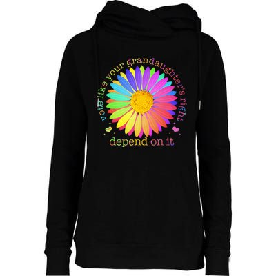 Vote Like Your GranddaughterS Rights Depend On It Womens Funnel Neck Pullover Hood