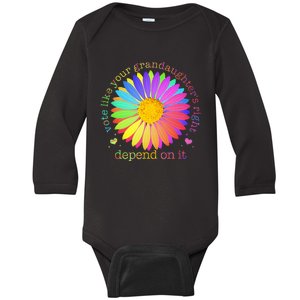 Vote Like Your GranddaughterS Rights Depend On It Baby Long Sleeve Bodysuit