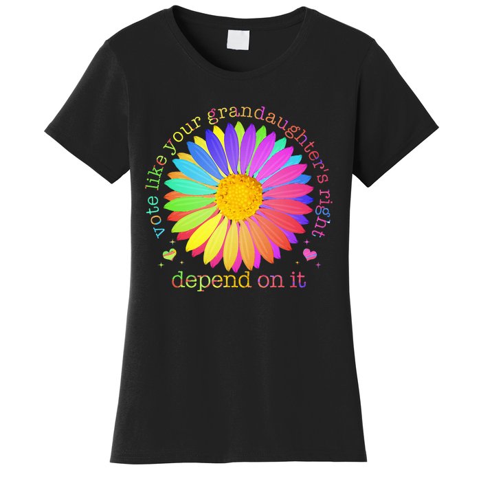 Vote Like Your GranddaughterS Rights Depend On It Women's T-Shirt