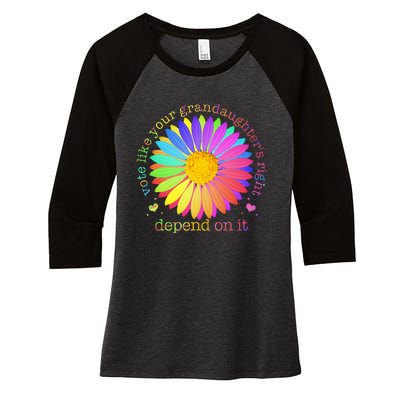 Vote Like Your GranddaughterS Rights Depend On It Women's Tri-Blend 3/4-Sleeve Raglan Shirt