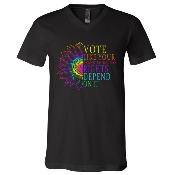 Vote Like Your Daughters Granddaughters Rights Depend On It V-Neck T-Shirt