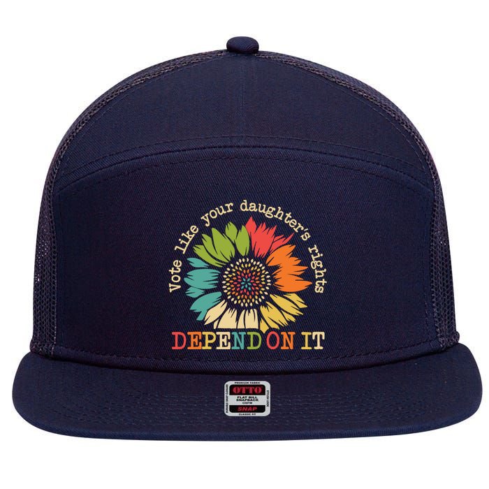 Vote Like Your Daughters Rights Depend On It 7 Panel Mesh Trucker Snapback Hat