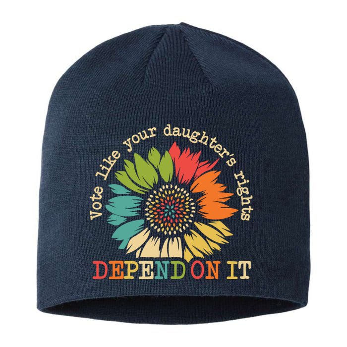 Vote Like Your Daughters Rights Depend On It Sustainable Beanie