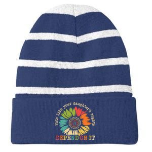 Vote Like Your Daughters Rights Depend On It Striped Beanie with Solid Band