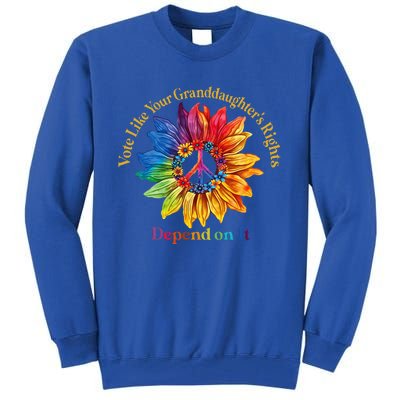 Vote Like Your GranddaughterS Rights Depend On It Tall Sweatshirt