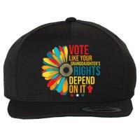 Vote Like Your Daughters Granddaughters Rights Depend On It Wool Snapback Cap