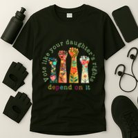 Vote Like Your DaughterS Rights Depend On It Hand Fist T-Shirt